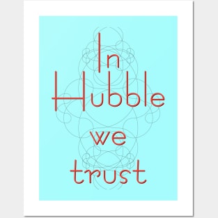 In science we trust (Hubble) Posters and Art